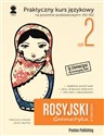 Rosyjski w tłumaczeniach Gramatyka Część 2 Praktyczny kurs językowy na poziomie podstawowym + (A2-B1) - Katarzyna Łukasiak, Jacek Sawiński