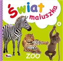 ZOO. Świat maluszka - Opracowanie Zbiorowe