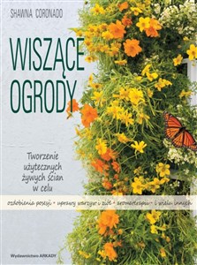 Wiszące ogrody Tworzenie użytecznych żywych ścian w celu ozdobienia posesji, uprawy warzyw i ziół,  aromaterapii  i - Księgarnia Niemcy (DE)