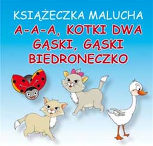 Książeczka malucha A-a-a, kotki dwa Gąski, gąski Biedroneczko Harmonijka mała - Księgarnia Niemcy (DE)