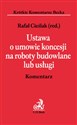 Ustawa o umowie koncesji na roboty budowlane lub usługi Komentarz - 