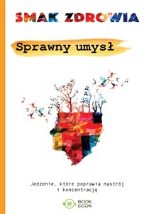 Sprawny umysł Jedzenie, które poprawia nastrój i koncentrację - Księgarnia Niemcy (DE)