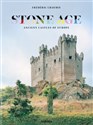 Stone Age. Ancient Castles of Europe - Frédéric Chaubin