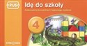 PUS Idę do szkoły 4 Doskonalenie koncentracji i logicznego myślenia