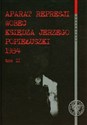 Aparat represji wobec księdza Jerzego Popiełuszki 1984 Tom 2 Śledztwo w sprawie uprowadzenia i zabójstwa ks. Jerzego Popiełuszki