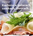 Kuchnia w pałacach  zamkach i dworach