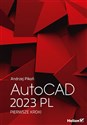 AutoCAD 2023 PL Pierwsze kroki - Andrzej Pikoń