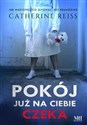 Pokój już na ciebie czeka - Catherine Reiss