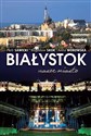 Białystok nasze miasto