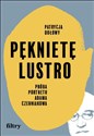 Pęknięte lustro Próba biografii Adama Czerniakowa