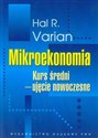 Mikroekonomia Kurs średni Ujęcie nowoczesne - Hal R. Varian