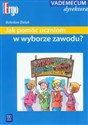 Jak pomóc uczniom w wyborze zawodu? - Bolesław Bielak