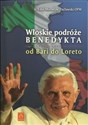 Włoskie podróże Benedykta Od Bari do Loreto