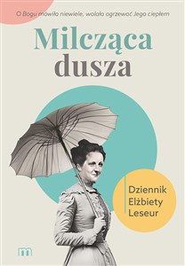 Milcząca dusza Dziennik Elżbiety Leseur