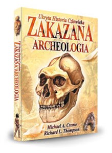 Zakazana Archeologia Ukryta Historia Człowieka