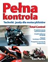 Pełna kontrola Techniki jazdy dla motocyklistów - Lee Parks