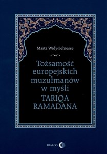 Tożsamość europejskich muzułmanów w myśli Tariqa Ramadana - Księgarnia Niemcy (DE)