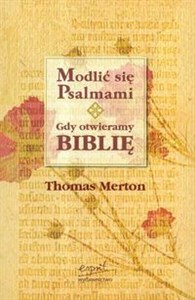 Modlić się Psalmami Gdy otwieramy Biblię - Księgarnia UK