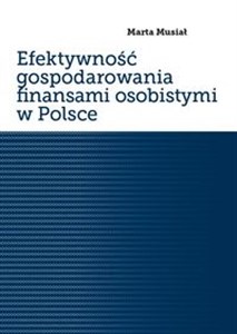 Efektywność gospodarowania finansami osobistymi w Polsce - Księgarnia UK