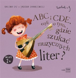 ABC i CDE, czyli o tym, gdzie szukać muzycznych liter?