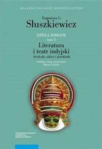 Dzieła zebrane Tom 2 Literatura i teatr indyjski Artykuły szkice i przekłady - Księgarnia Niemcy (DE)