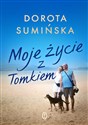 Moje życie z Tomkiem - Dorota Sumińska