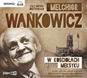 [Audiobook] W kościołach Meksyku - Melchior Wańkowicz