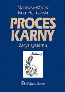 Proces karny Zarys systemu - Księgarnia UK