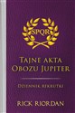 Tajne akta obozu Jupiter Dziennik rekrutki