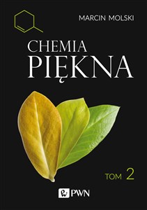 Chemia Piękna Tom 2 Źródła substancji bioaktywnych