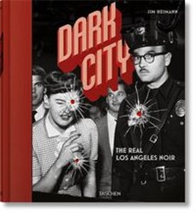 Dark City The Real Los Angeles Noir - Księgarnia Niemcy (DE)