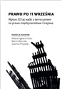 Prawo po 11 września. Wpływ 20 lat walki...  - red. Milena Ingelevic-Citak, Marcin Marcinko, Zuz