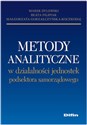 Metody analityczne w działalności jednostek podsektora samorządowego - Marek Dylewski, Beata Filipiak, Małgorzata Gorzałczyńska-Koczkodaj