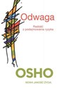 Odwaga Radość z podejmowania ryzyka - Osho