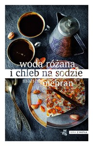 Woda różana i chleb na sodzie