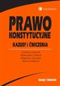 Prawo konstytucyjne Kazusy i ćwiczenia - Ewelina Gierach, Aleksandra Gołuch, Zbigniew Gromek, Marcin Wiącek