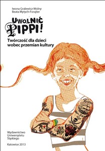 Uwolnić Pippi! Twórczość dla dzieci wobec... 