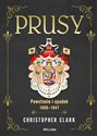 Prusy Powstanie i upadek 1600-1947 