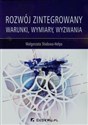 Rozwój zintegrowany Warunki, wymiary, wyzwania - Małgorzata Słodowa-Hełpa