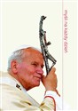 Myśli na każdy dzień - Jan Paweł II