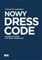 Nowy Dress Code Im mniej w szafie tym lepiej wokół nas - Krzysztof Łoszewski