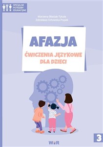 Afazja. Ćwiczenia językowe dla dzieci cz.3 