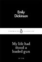 My life had stood a loaded gun 114 - Emily Dickinson