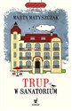 Trup w sanatorium