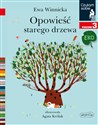 Opowieść starego drzewa. Czytam sobie Eko. Poziom 3