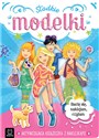 Słodkie modelki. Aktywizująca książeczka z naklejkami. Bawię się, naklejam, czytam