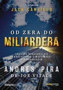 Od zera do miliardera 18 reguł bogacenia się i korzystania z możliwości bez ograniczeń - Księgarnia Niemcy (DE)