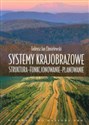 Systemy krajobrazowe Struktura-funkcjonowanie-planowanie - Tadeusz Jan Chmielewski