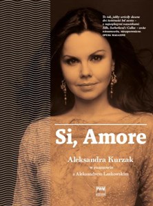Si amore Aleksandra Kurzak - Księgarnia UK