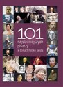 101 najsłynniejszych pisarzy w dziejach Polski i świata